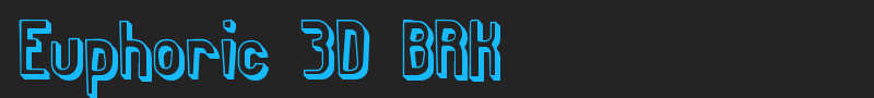 Euphoric 3D BRK font